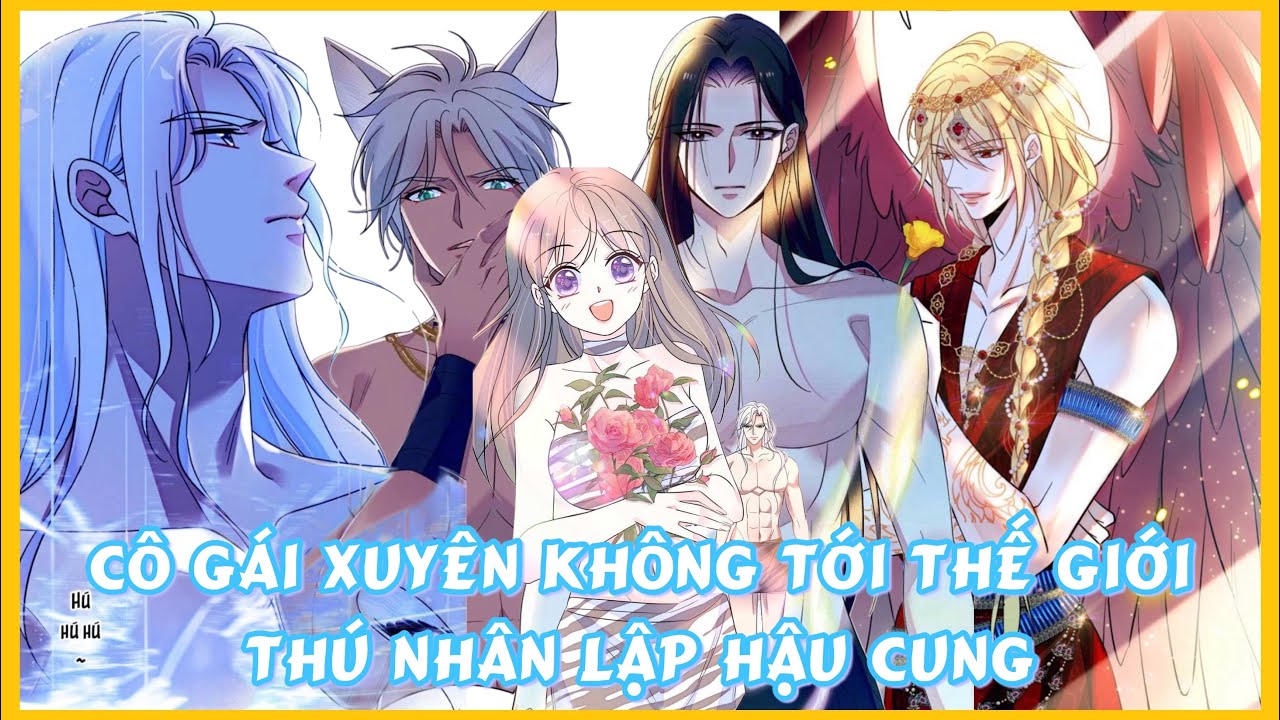 Xuyên Vào Thế Giới Thú Nhân Lập Hậu Cung